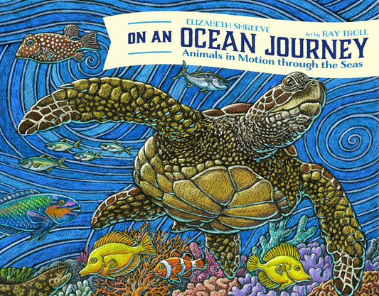 ON AN OCEAN JOURNEY: Animals in Motion Through the Seas