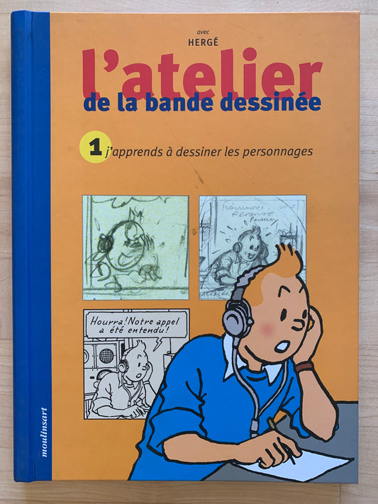 Herge l'atelier de la bande dessinee. #1 j'apprends a dessiner les personnnages